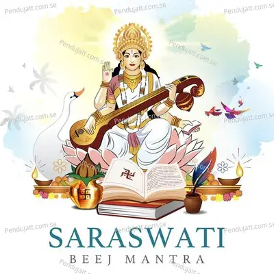 Saraswati Beej Mantra - Nidhi Prasad