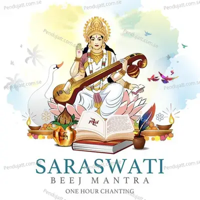 Saraswati Beej Mantra  One Hour Chanting  - Nidhi Prasad
