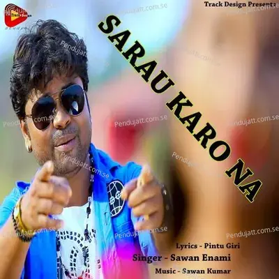 Sarau Karona - Sawan Kumar