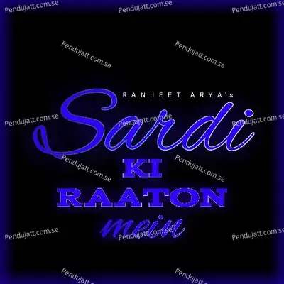 Sardi Ki Raaton Mein - Ranjeet Arya album cover 