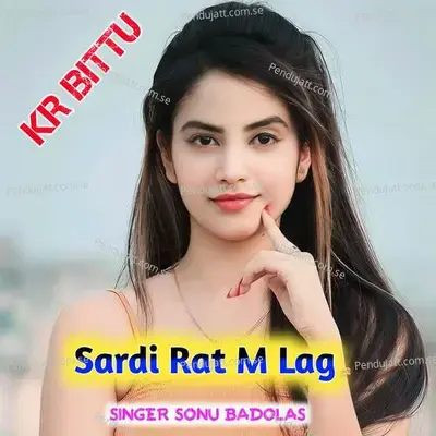 Sardi Rat M Lag - Sonu Badolas album cover 