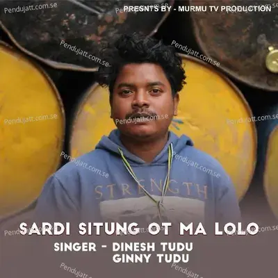 Sardi Situng Ot Ma Lolo - Dinesh Tudu album cover 