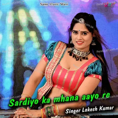Sardiyo Ka Mhana Aayo Re - Lokesh Kumar album cover 