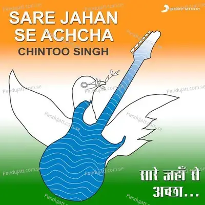 Sare Jahan Se Achcha - Chintoo Singh album cover 