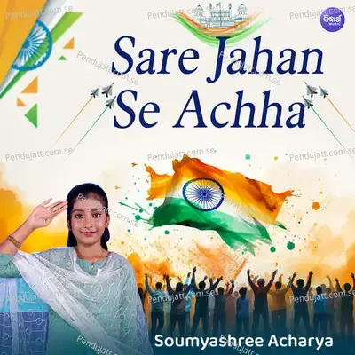 Sare Jahan Se Achha - Soumyashree Acharya album cover 