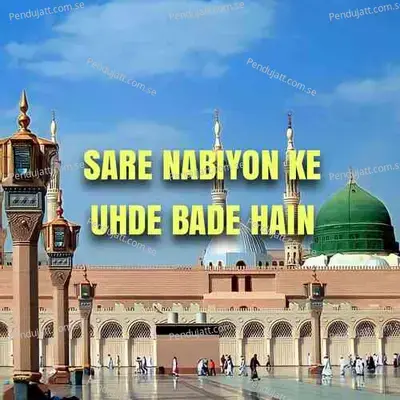 Sare Nabiyon Ke Uhde Bade Hain - Gulam Warsi album cover 