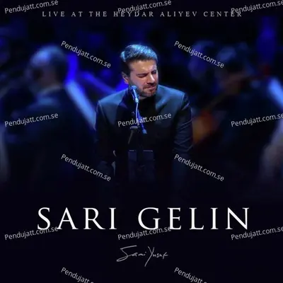 Sari Gelin  Live At The Heydar Aliyev Center  - Sami Yusuf