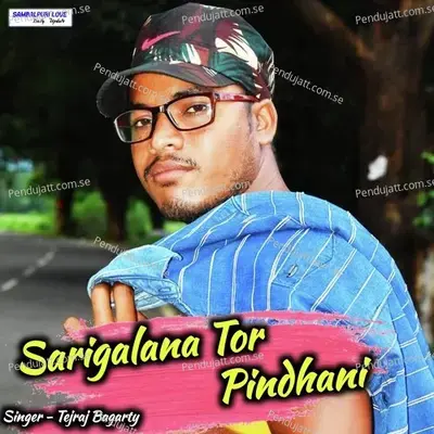 Sarigalana Tor Pindhani - Tejraj Bagarty album cover 