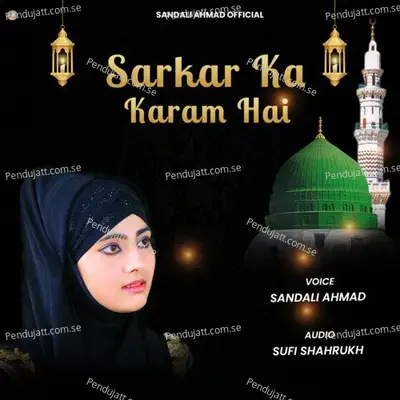 Sarkar Ka Karam Hai - Sandali Ahmad album cover 