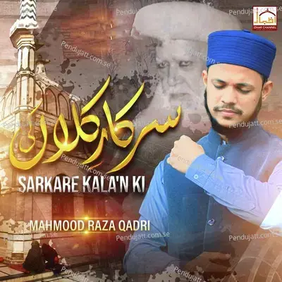 Sarkare Kala  039 N Ki - Mahmood Raza Qadri album cover 
