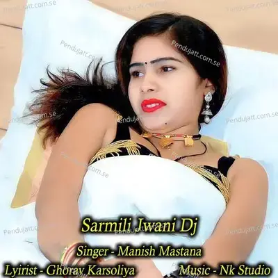 Sarmili Jwani Dj - Manish Mastana album cover 