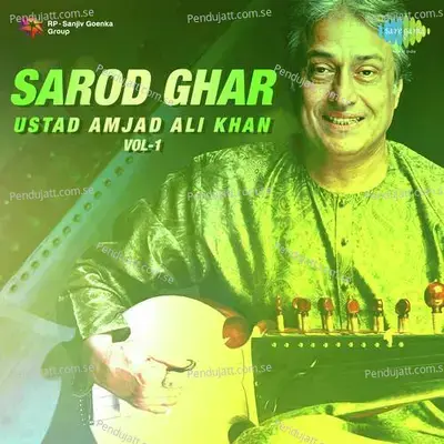 Sarod Ghar - Ustad Amjad Ali Khan cover album