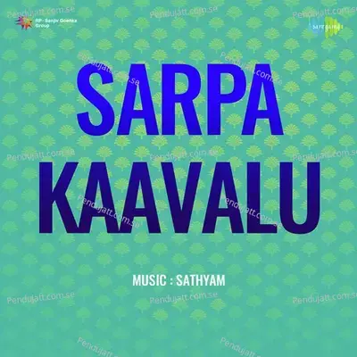 Sarpa Kaavalu - Sathyam cover album