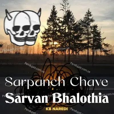 Sarpanch Chave Sarvan Bhalothia - KB Naredi album cover 