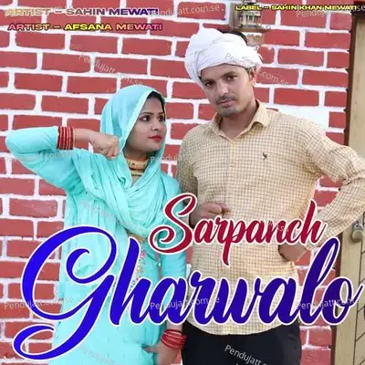 Sarpanch Gharwalo - Sahin Mewati album cover 