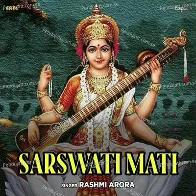 Sarswati Mati - Rashmi Arora