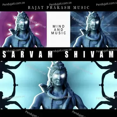 Sarvam Shivam - Rajat Prakash album cover 