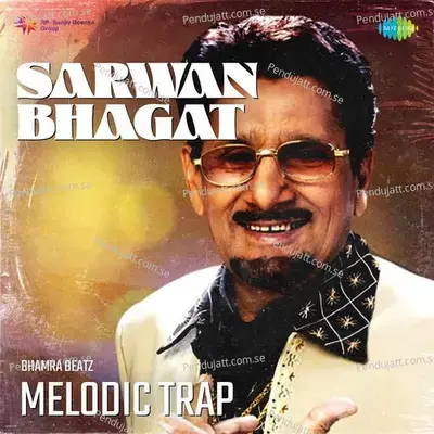 Sarwan Bhagat Melodic Trap - Bhamra Beatz album cover 