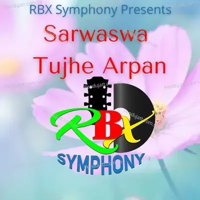 Sarwaswa Tujhe Arpan - Neelam album cover 