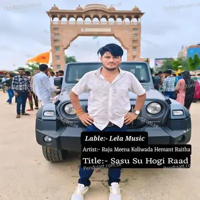 Sasu Su Hogi Raad - Raju Meena Koliwada album cover 