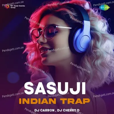 Sasuji - Indian Trap - DJ Carron album cover 