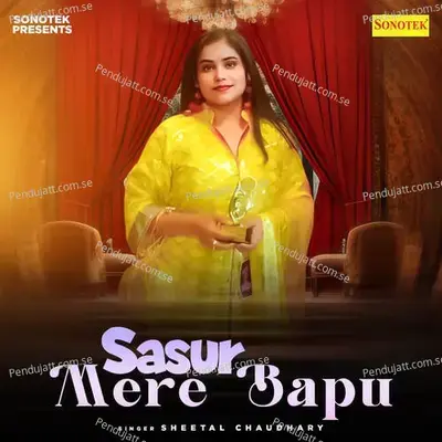 Sasur Mere Bapu - Sheetal Chaudhary album cover 