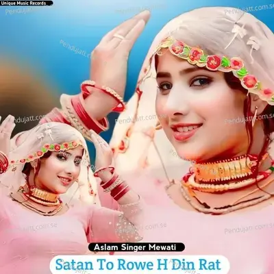 Satan To Rowe H Din Rat - Aslam Singer Mewati album cover 