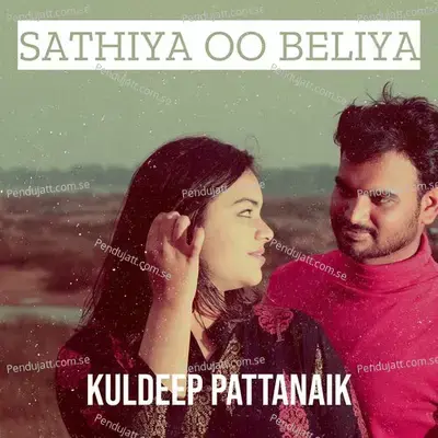 Sathiya Oo Beliya - Kuldeep Pattanaik album cover 