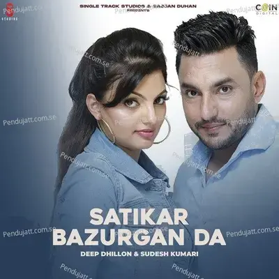 Satikar Bazurgan Da - Deep Dhillon