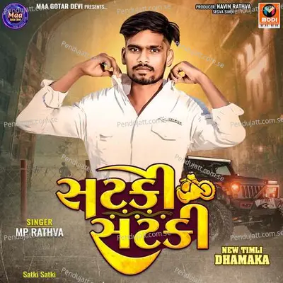 Satki Satkine Ka Chali Mari Janudi - MP Rathva album cover 