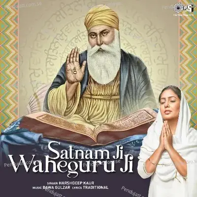 Satnam Ji Waheguru Ji - Harshdeep Kaur album cover 