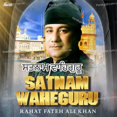 Satnam Waheguru - Rahat Fateh Ali Khan album cover 