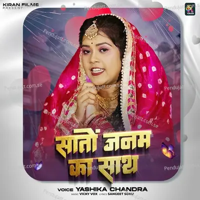 Sato Janam Ka Sath - Yashika Chandra album cover 