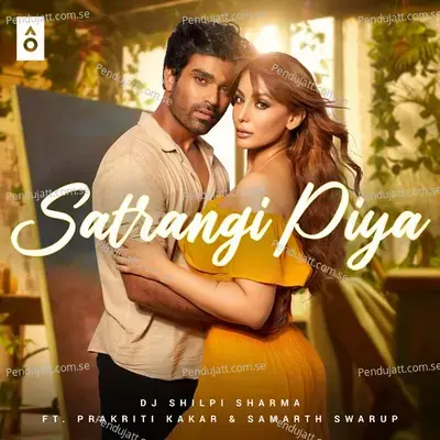 Satrangi Piya - DJ Shilpi Sharma album cover 