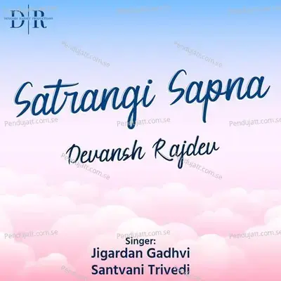 Satrangi Sapna - Jigardan Gadhvi album cover 