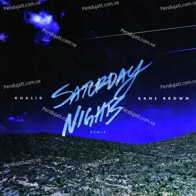 Saturday Nights Remix - Khalid album cover 