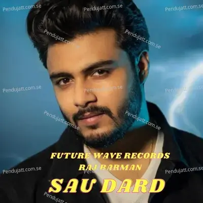 Sau Dard - Raj Barman album cover 