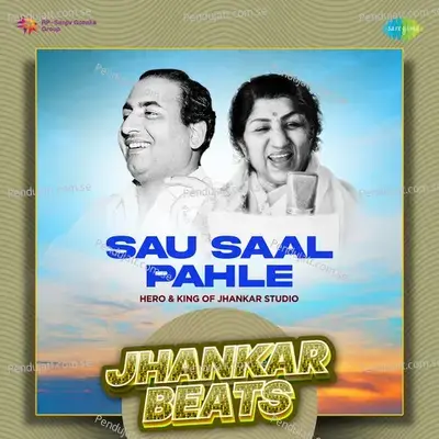 Sau Saal Pahle - Jhankar Beats - Hero And king Of Jhankar Studio album cover 