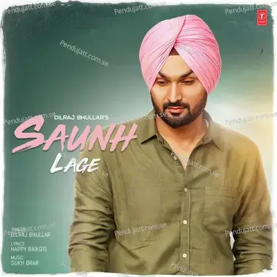 Saunh Lage - Dilraj Bhullar album cover 