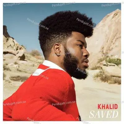 Saved - Khalid