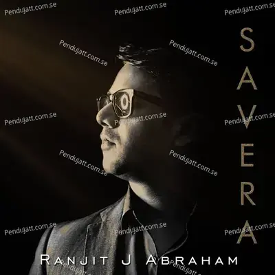 Savera - Ranjit J Abraham album cover 