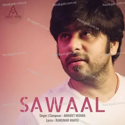 Sawaal - Abhijeet Mishra album cover 