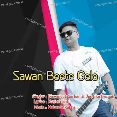 Sawan Beete Gelo - Biswajeet Sarkar album cover 