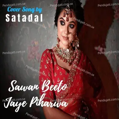 Sawan Beeto Jaye Piharwa - Satadal album cover 