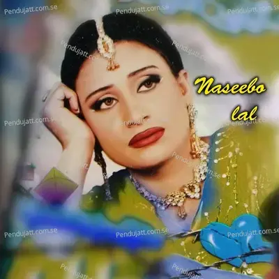 Sawan De Pani Ich Mein - Naseebo Lal