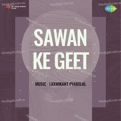 Sawan Ke Geet - Laxmikant - Pyarelal cover album