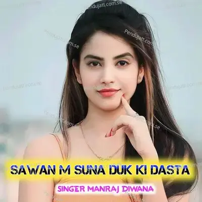Sawan M Suna Duk Ki Dasta - Manraj Diwana album cover 