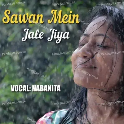 Sawan Mein Jale Jiya - Nabanita Goswami album cover 