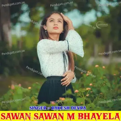 Sawan Sawan M Bhayela - Rakesh Devra album cover 