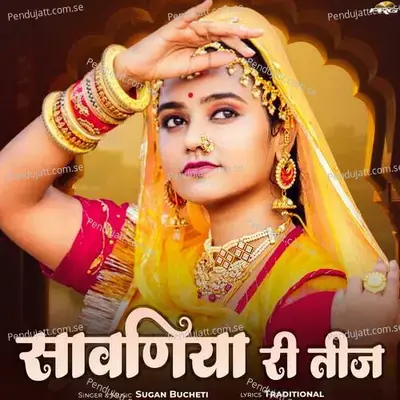 Sawaniya Ri Teej - Sugan Bucheti album cover 